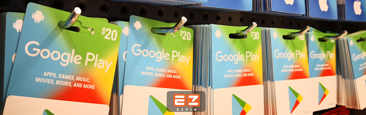 Google Play Gift Cards; Everything You Need to Know - EZ PIN