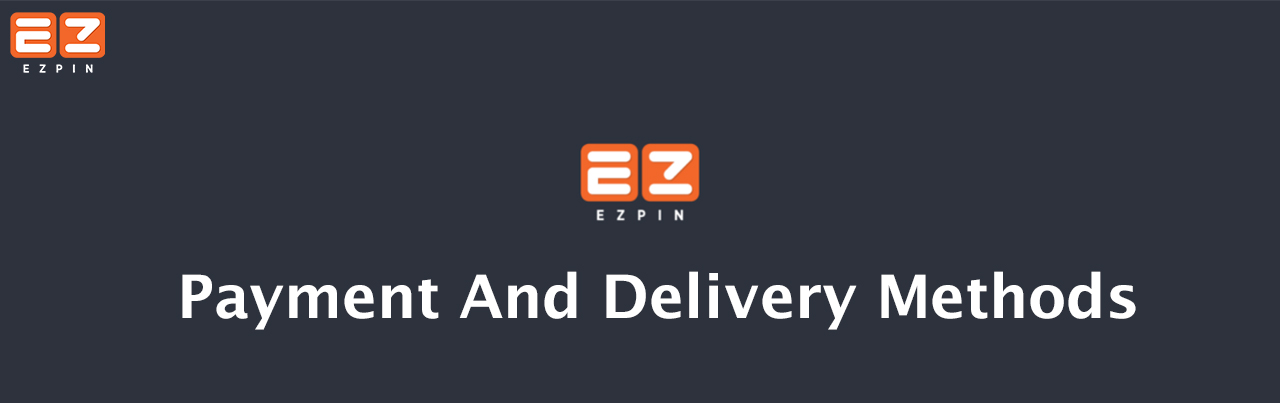 You are currently viewing EZ PIN Payment and Delivery Methods; Easy, Fast and Secure