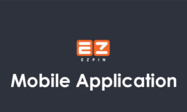 EZ PIN Mobile Application; Let’s Get Digital