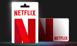Netflix Gift Card; A Product for Everyone, Everywhere