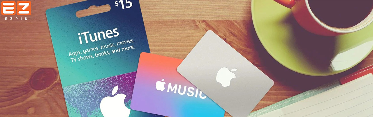 Apple Gift Cards; Everything You Need to Know - EZ PIN - Gift Card